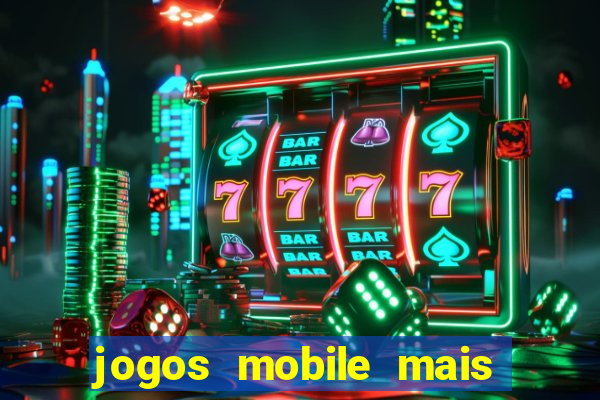 jogos mobile mais jogados 2024